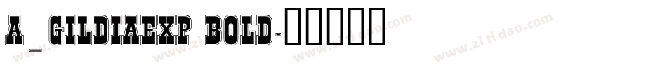 a_GildiaExp Bold字体转换